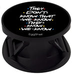 Eggshell® Pop Mobile Holder (Know Know F.R.I.E.N.D.S)