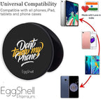 Eggshell® Pop Mobile Holder (Don't Touch My Phone)